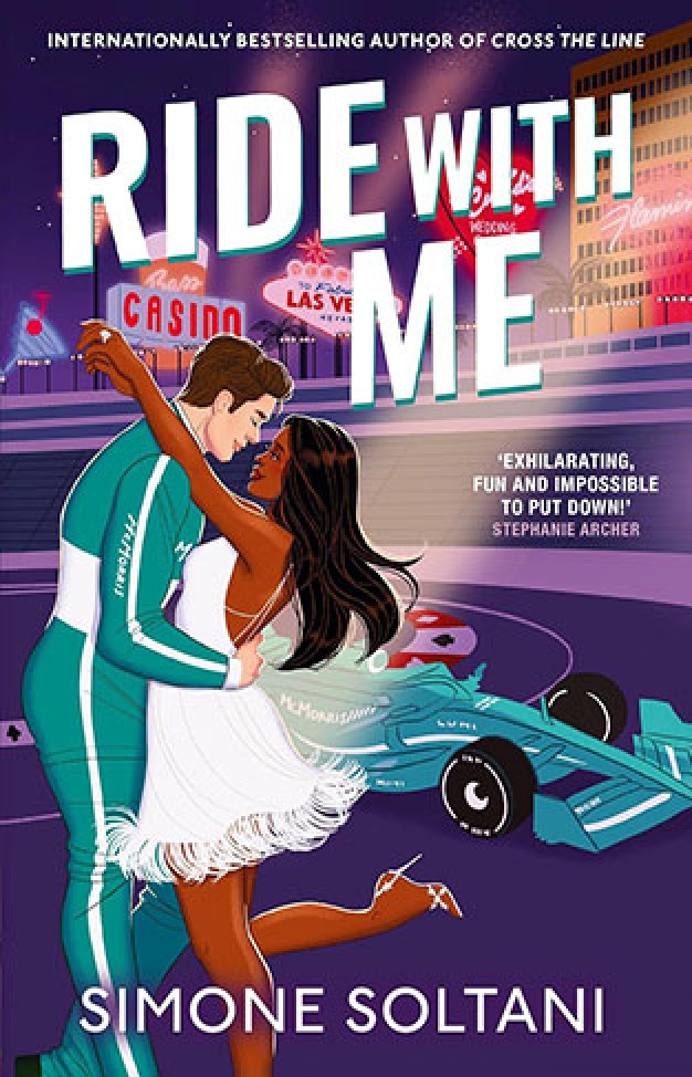 Ride with Me: An Addictive, Spicy and Adrenaline-Fuelled Formula 1 Romance